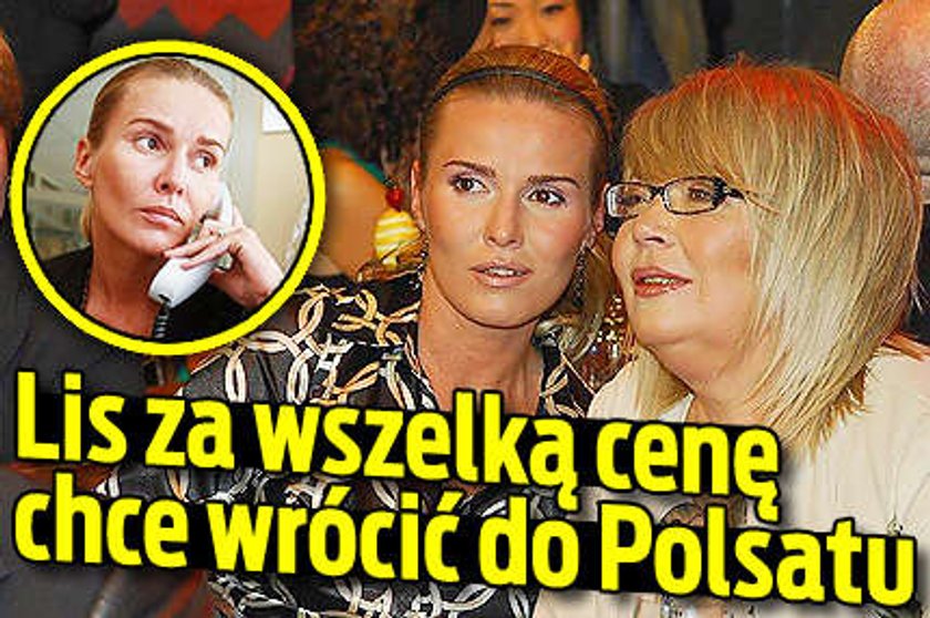 Lis za wszelką cenę chce wrócić do Polsatu