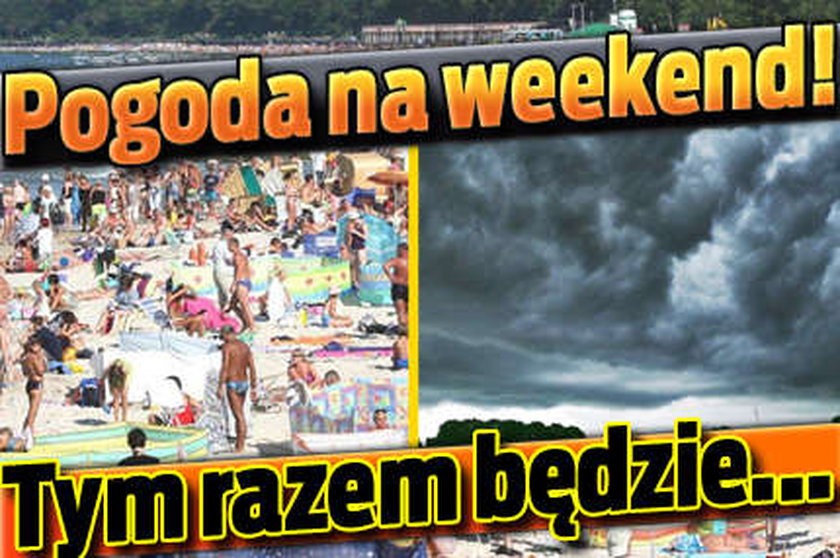 Pogoda na weekend! Tym razem będzie...