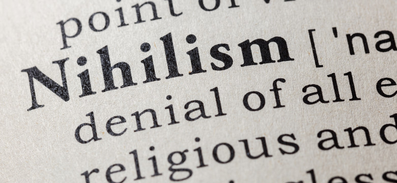 Co to jest nihilizm? Kim jest nihilista?