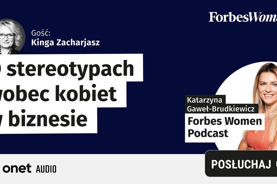 Podcast Forbes Women. Kinga Zacharjasz