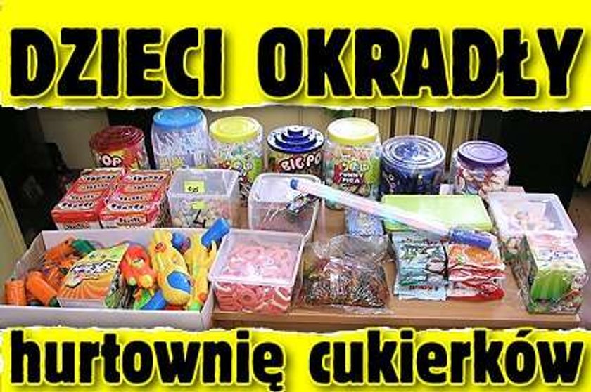 Dzieci okradły hurtownię cukierków!