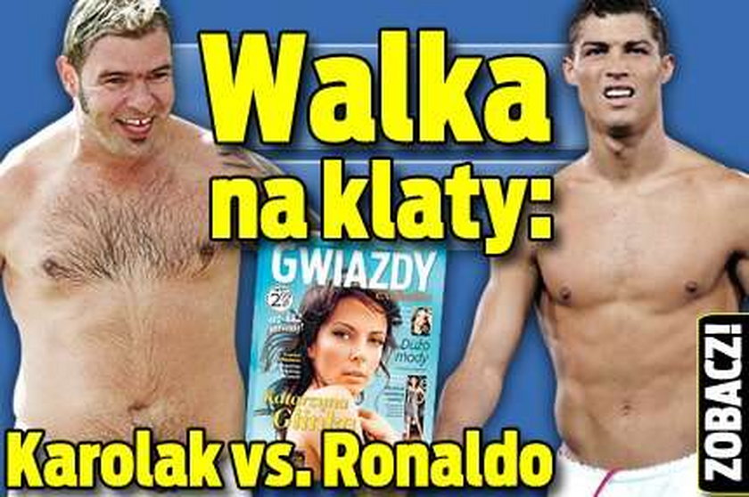 Walka na klaty: Karolak vs. Ronaldo. Zobacz!