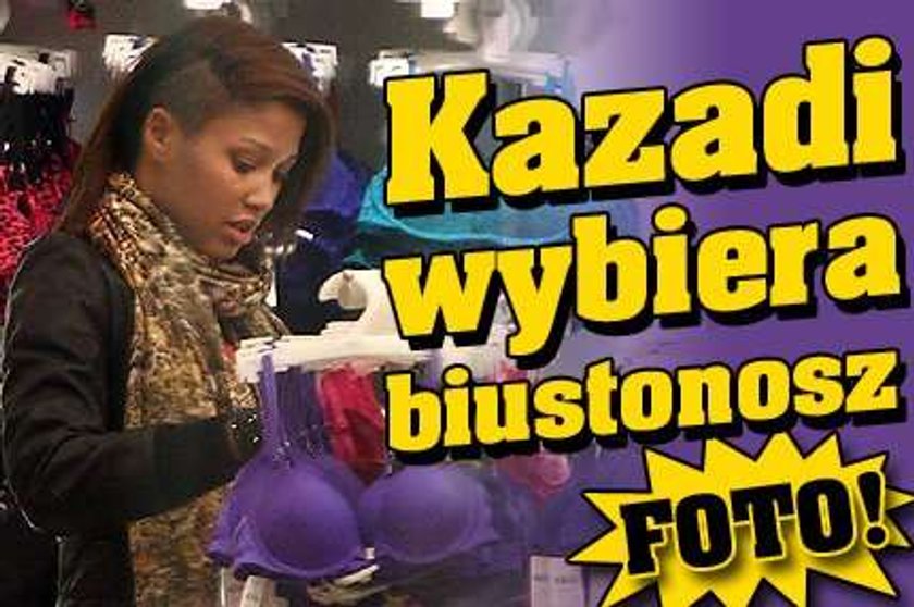 Kazadi wybiera biustonosz, ale... DUŻO FOTO!