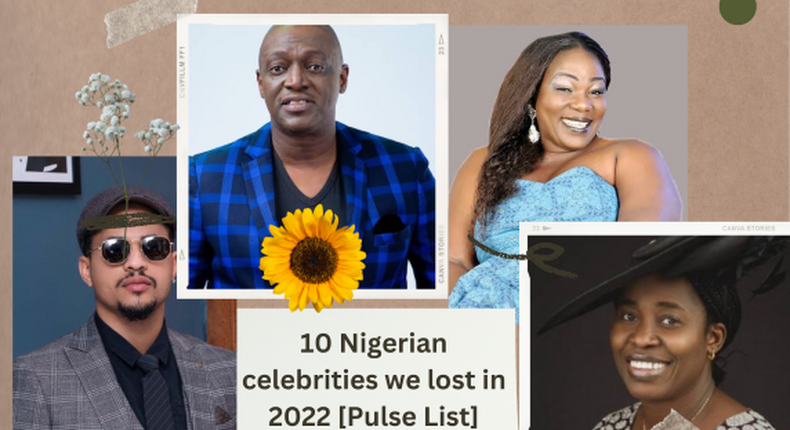 10 Nigerian celebrities we lost in 2022 [Pulse List]