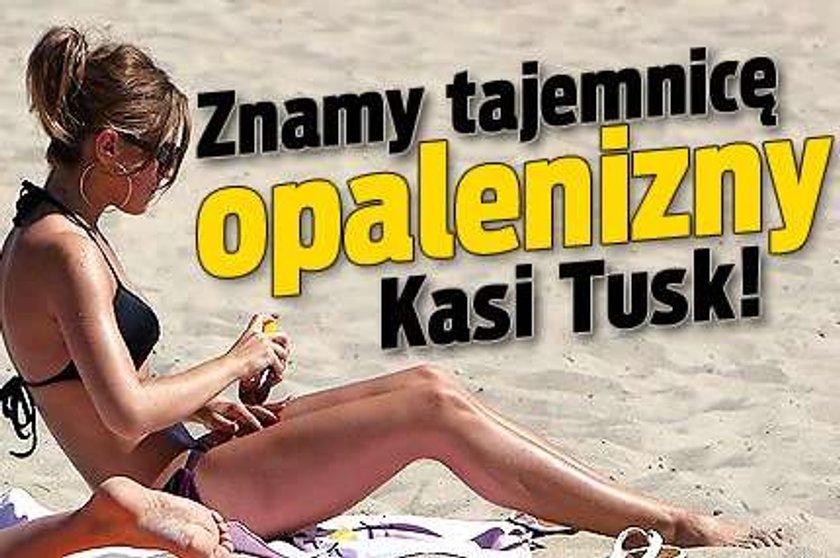 Znamy tajemnicę opalenizny Kasi Tusk!