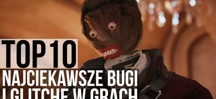 Top 10: Najciekawsze bugi i glitche w grach