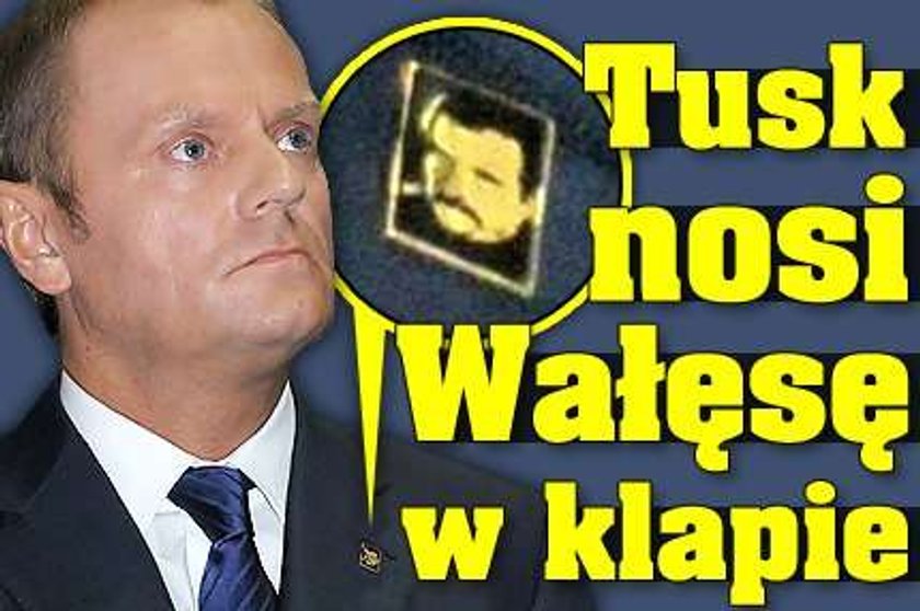 Tusk nosi w klapie Wałęsę