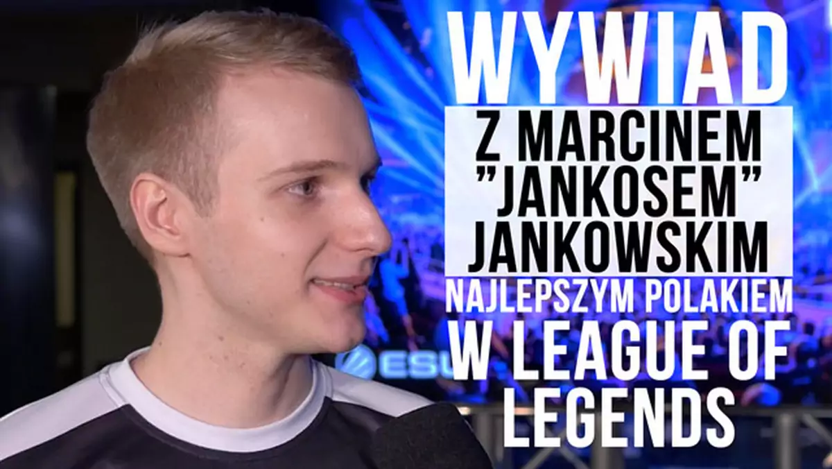 IEM 2017: Wywiad z Marcinem "Jankosem" Jankowskim, jednym z najlepszych graczy League of Legends