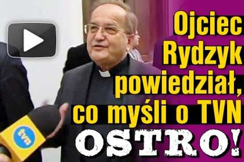 Ojciec Rydzyk powiedział, co myśli o TVN. Ostro!