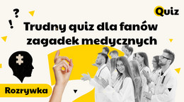 Rozszyfrujesz skrót MAFLD? Trudny quiz dla fanów zagadek medycznych