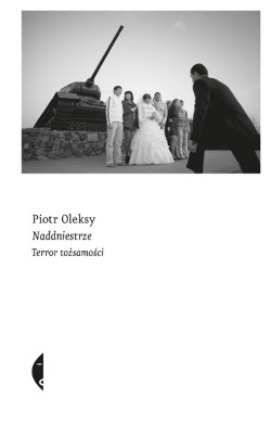 "Naddniestrze. Terror tożsamości" - okładka książki