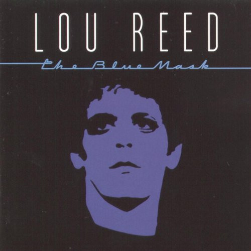 Lou Reed - "The Blue Mask"
