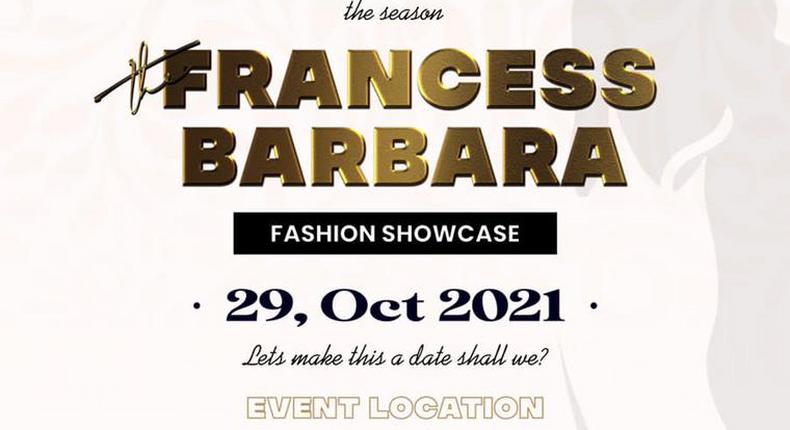 The Francess Barbara Fashion Showcase. (TBD)