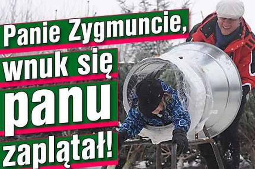 Panie Zygmuncie, wnuk się panu zaplątał!