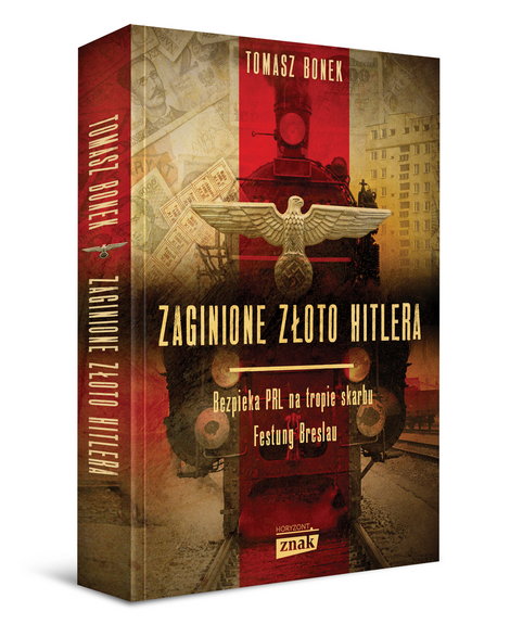 Tomasz Bonek, "Zaginione złoto Hitlera"