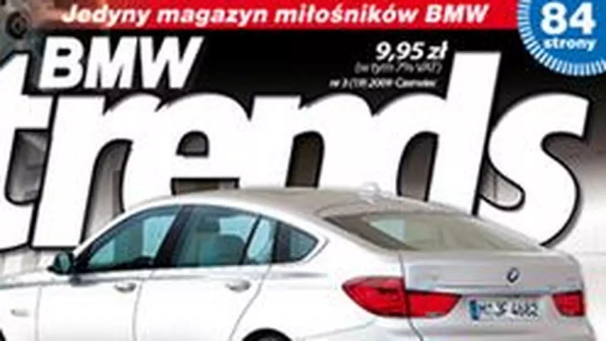 Polecamy: BMW Trends nr 3/2009 już w sprzedaży!