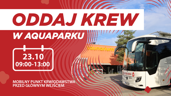 Dla tych, którzy zdecydują się na czwartkową donację przy ul. Borowskiej, Aquapark Wrocław przygotuje – na szybszą regenerację – sok z buraka i ciasteczka. 