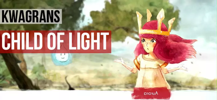 Kwagrans: gramy w Child of Light