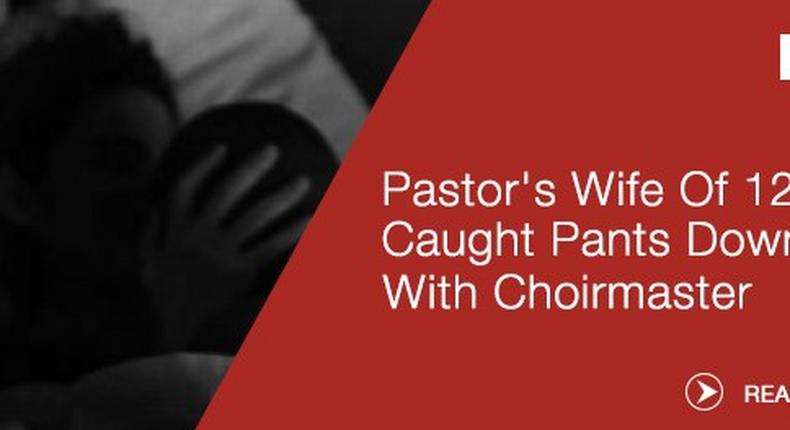 Pastor S Wife Caught Pants Down With Choirmaster Pulse Nigeria