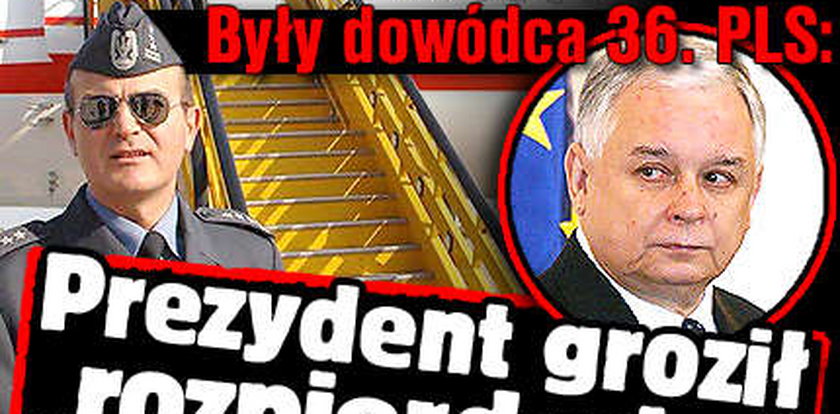 Były dowódca 36. PLS: Prezydent groził "rozpierduchą"