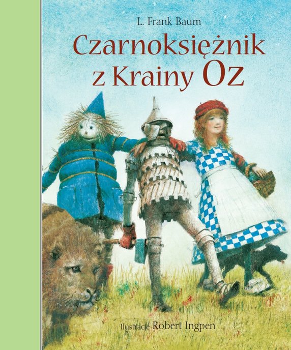 Lyman Frank Baum, "Czarnoksiężnik z Krainy Oz"