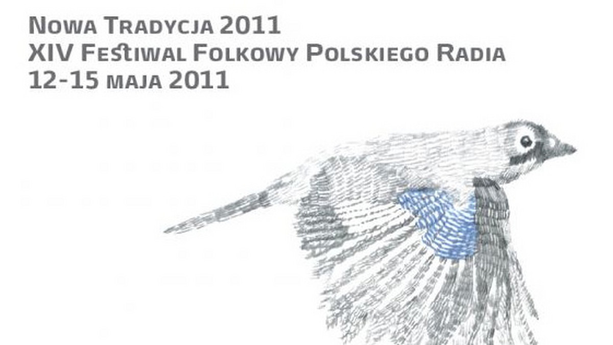 14. Festiwal Folkowy Polskiego Radia "Nowa Tradycja" odbędzie się w Warszawie w dniach 12-15 maja 2011.