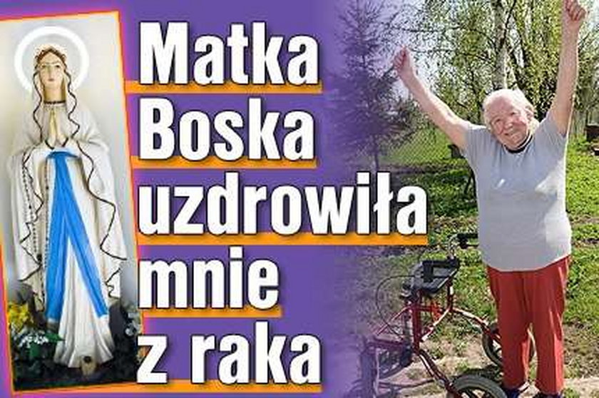 Matka Boska z Lourdes uzdrowiła mnie z raka