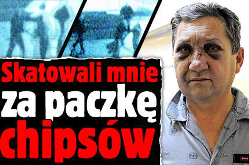 Skatowali mnie za paczkę czipsów!