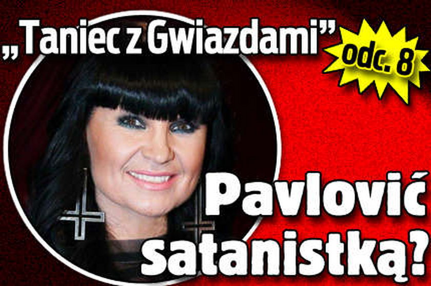 "Taniec z Gwiazdami". Pavlović satanistką?