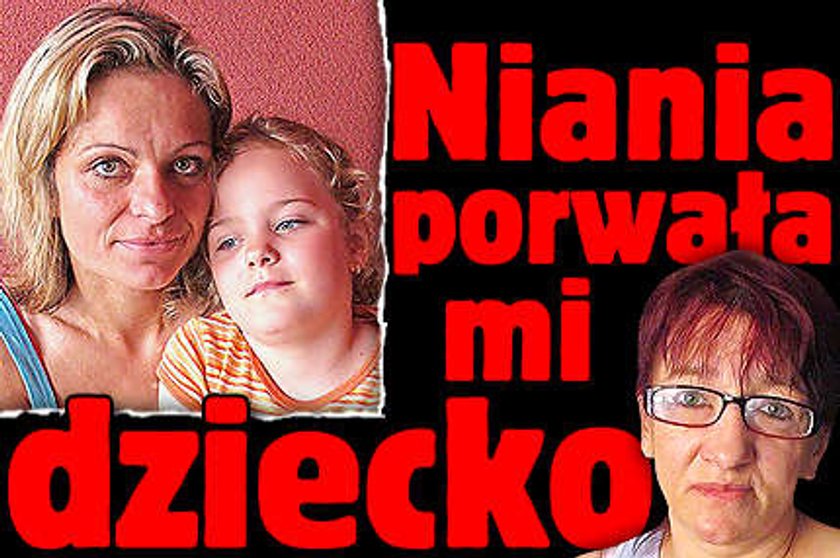 Niania porwała mi córeczkę!