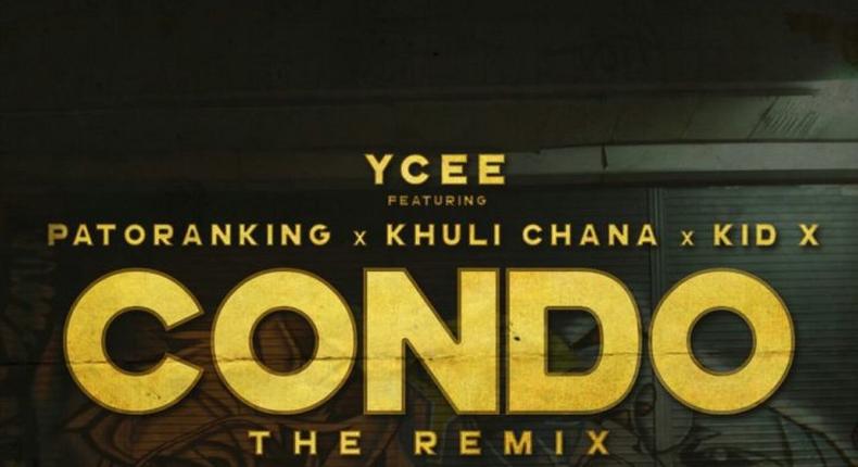 Ycee - Condo remix ft Khuli Chan, Kid X, Patoranking