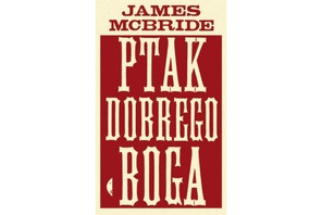 Ptak dobrego Boga  James McBride