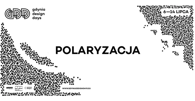 Gdynia Design Days 2019 &quot;Polaryzacja&quot;