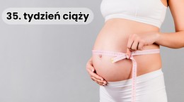 35. tydzień ciąży