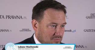 Wachowski: Musimy pozyskać jak największą ilość pieniędzy z rynku
