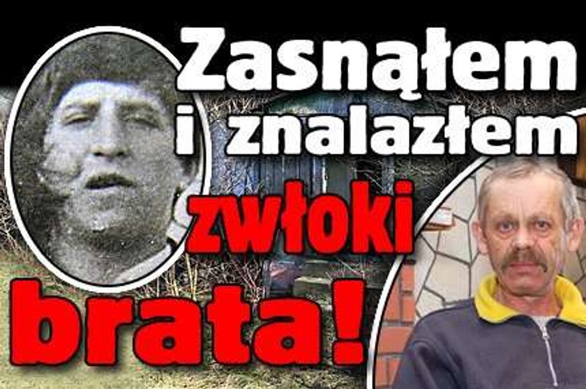 Zasnąłem i znalazłem zwłoki brata!