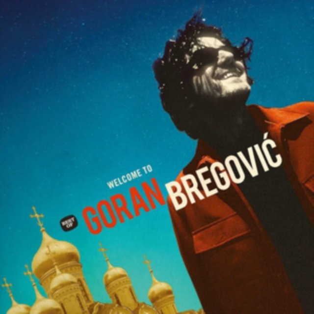Goran Bregović - "Welcome to Bregović"