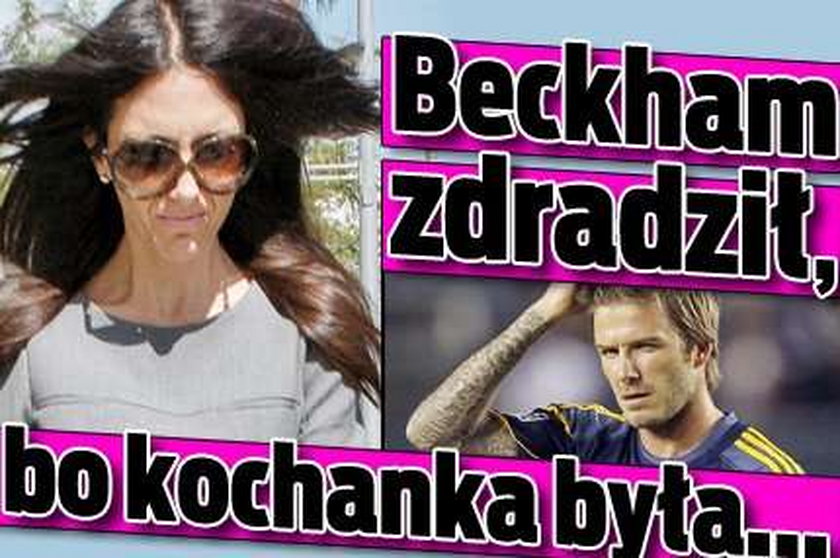 Beckham zdradził, bo kochanka była...