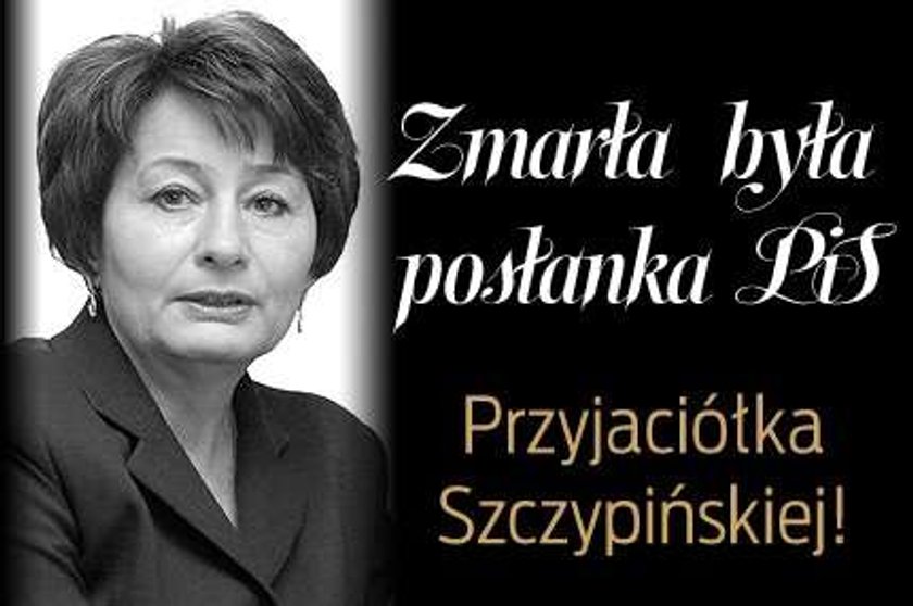 Zmarła była posłanka PiS. Przyjaciółka Szczypińskiej!