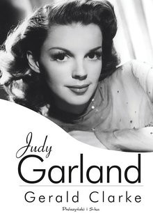 "Judy Garland" Gerald Clarke
