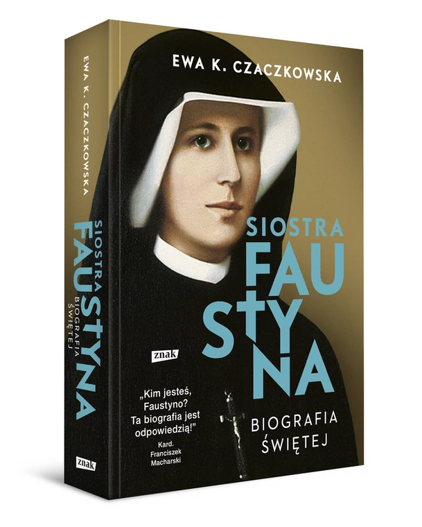 Ewa K. Czaczkowska "Siostra Faustyna. Biografia świętej" - okładka nowego wydania książki