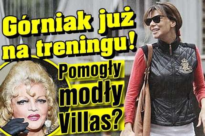 Górniak już na treningu! Pomogły modły Villas?