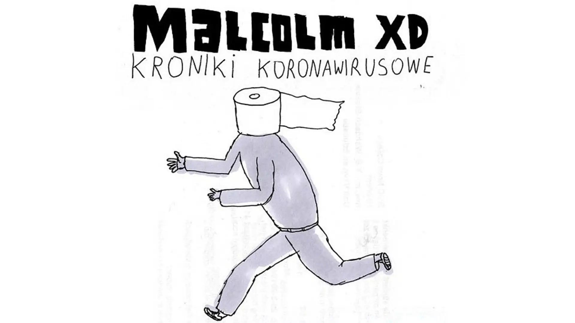 Mój dozorca to fanatyk kasłania. Malcolm XD wydał "Kroniki koronawirusowe"