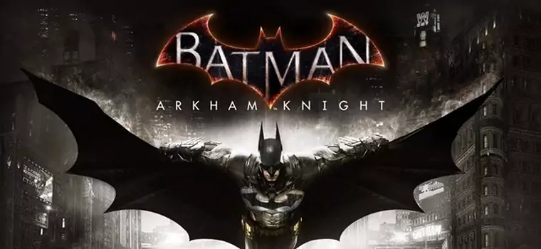 Można zwracać Batman: Arkham Knight na PC w każdej postaci - jest oświadczenie Cenegi!