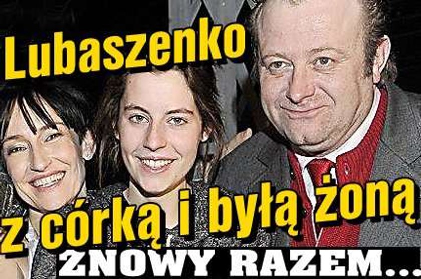 Lubaszenko z córką i byłą żoną. Znowy razem...