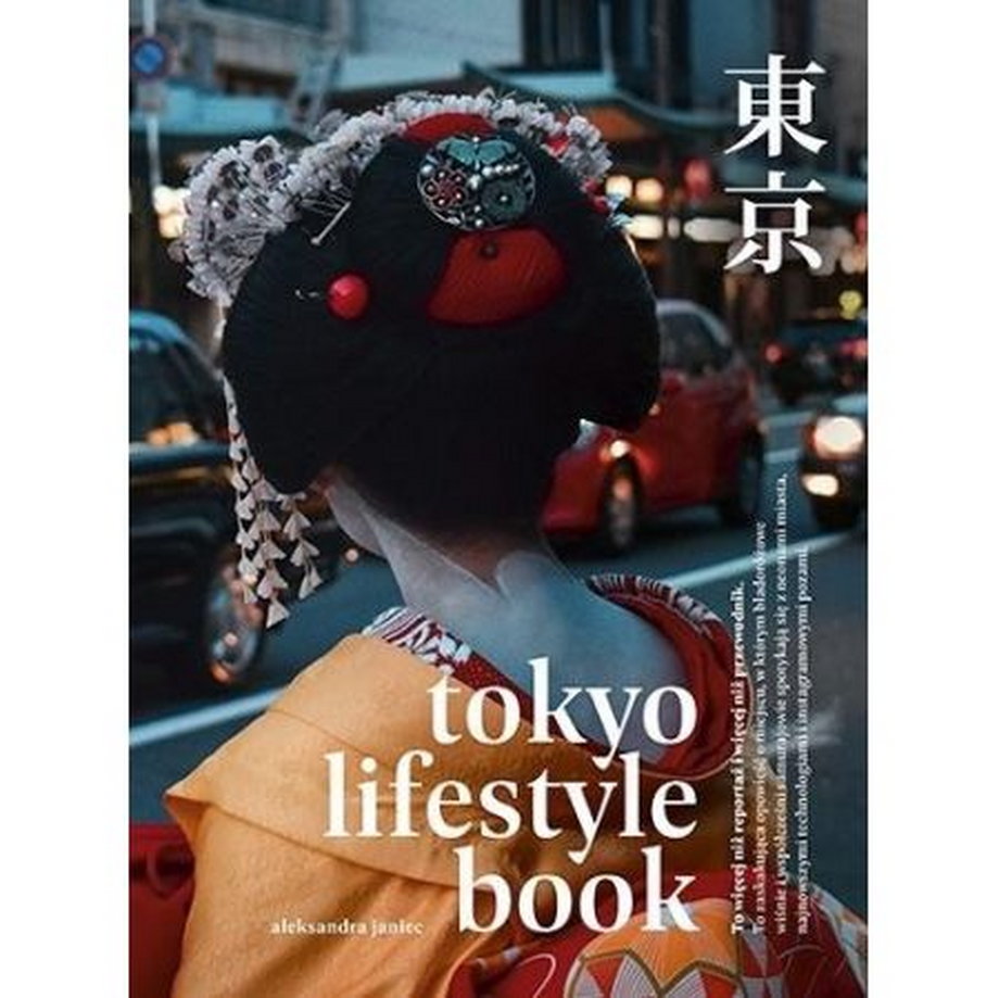 "Tokyo lifestyle book" Aleksandra Janiec