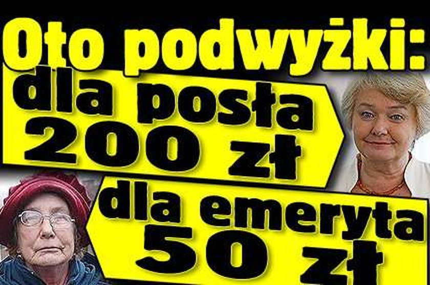 Podwyżki emerytur? Kpina! U posłów wyniosą 200 zł, u reszty...