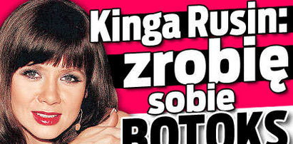 Kinga Rusin: wstrzyknę sobie botoks