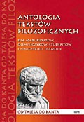 Antologia tekstów filozoficznych. Część I. Od Talesa do Kanta