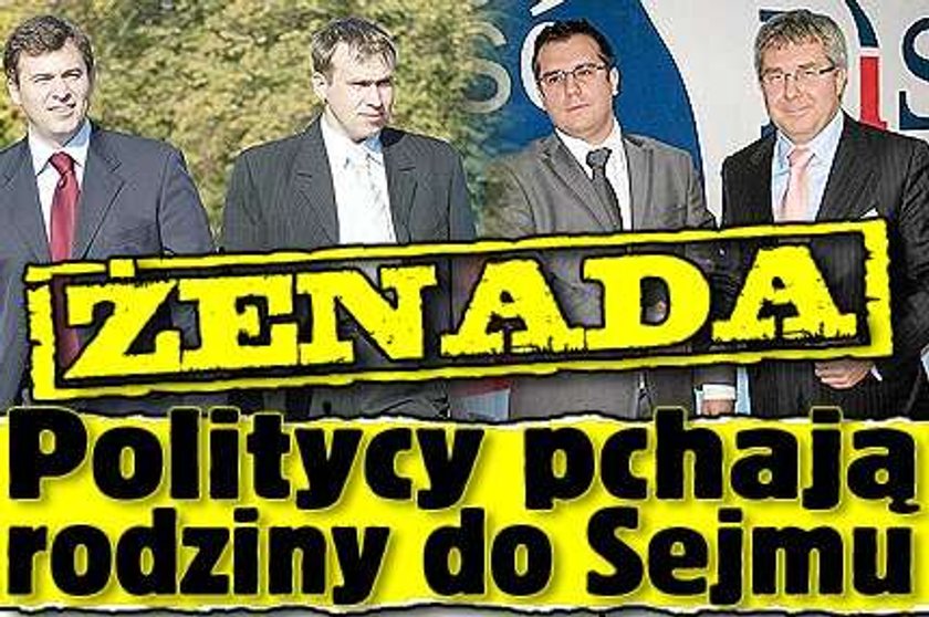 Żenada. Politycy pchają rodziny do Sejmu